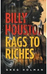Billy Houston Rags to Riches