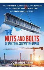The Nuts and Bolts of Erecting a Contracting Empire