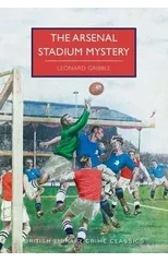 The Arsenal Stadium Mystery