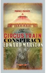The Circus Train Conspiracy