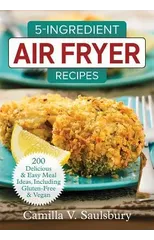 5 Ingredient Air Fryer Recipes