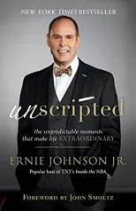 Unscripted – The Unpredictable Moments That Make Life Extraordinary
