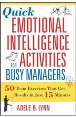 Quick Emotional Intelligence Activities for Busy Managers