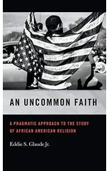 An Uncommon Faith