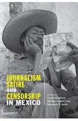 Journalism, Satire, and Censorship in Mexico