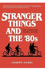 Stranger Things and the 80s