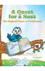 A Quest For A Nest the magical power of persistence