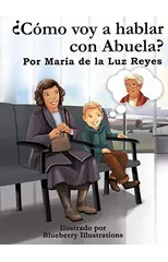 ¿Como voy a hablar con Abuela?