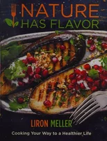 Nature Has Flavor Vegan Cookbook