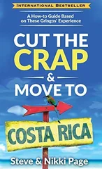 Cut the Crap & Move To Costa Rica