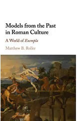 Models from the Past in Roman Culture