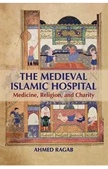 The Medieval Islamic Hospital