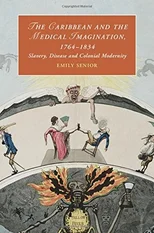 The Caribbean and the Medical Imagination, 1764–1834