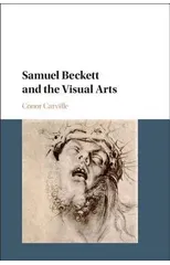 Samuel Beckett and the Visual Arts