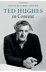 Ted Hughes in Context