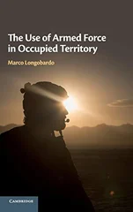 The Use of Armed Force in Occupied Territory