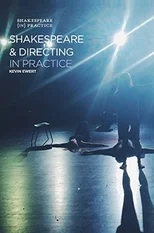 Shakespeare and Directing in Practice