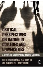 Critical Perspectives on Hazing in Colleges and Universities