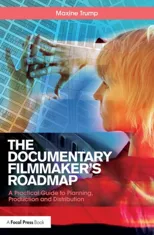 The Documentary Filmmaker's Roadmap