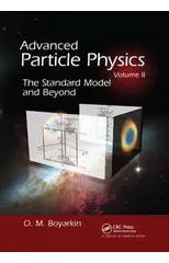 Advanced Particle Physics Volume II