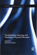 Transformative Learning and Teaching in Physical Education
