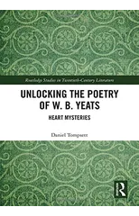 Unlocking the Poetry of W. B. Yeats