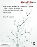 The Music Producer’s Survival Guide