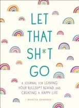 Let That Sh*t Go