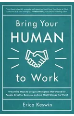 Bring Your Human to Work
