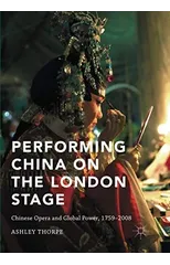 Performing China on the London Stage