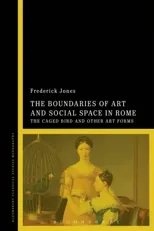 The Boundaries of Art and Social Space in Rome
