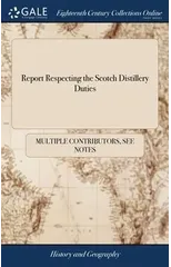 Report Respecting the Scotch Distillery Duties