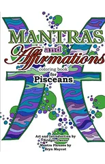 Mantras and Affirmations Coloring Book for Pisceans