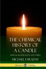 The Chemical History of a Candle