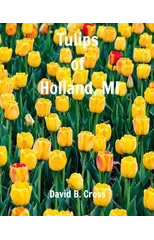 Tulips of Holland, MI