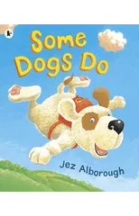 Some Dogs Do