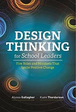 Design Thinking for School Leaders