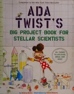 Ada Twist's Big Project Book for Stellar Scientists