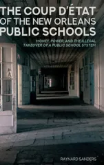 The Coup D’etat of the New Orleans Public Schools