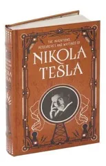 Inventions, Researches and Writings of Nikola Tesla (Barnes & Noble Collectible Classics