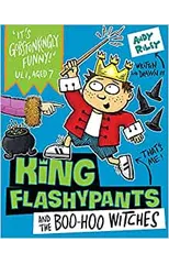 King Flashypants and the Boo-Hoo Witches
