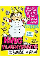 King Flashypants and the Snowball of Doom