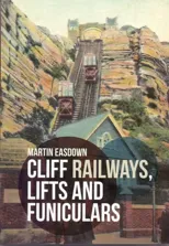 Cliff Railways, Lifts and Funiculars