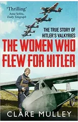 The Women Who Flew for Hitler