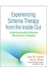 Experiencing Schema Therapy from the Inside Out
