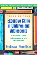 Executive Skills in Children and Adolescents, Third Edition