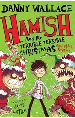 Hamish and the Terrible Terrible Christmas and Other Stories