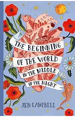 The Beginning of the World in the Middle of the Night