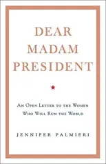 Dear Madam President