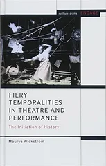 Fiery Temporalities in Theatre and Performance